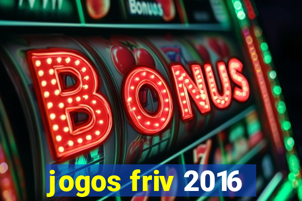 jogos friv 2016